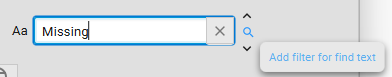 Find bar with 'Missing' typed; the magnifier button beside it is tooltipped 'Add filter for find text'